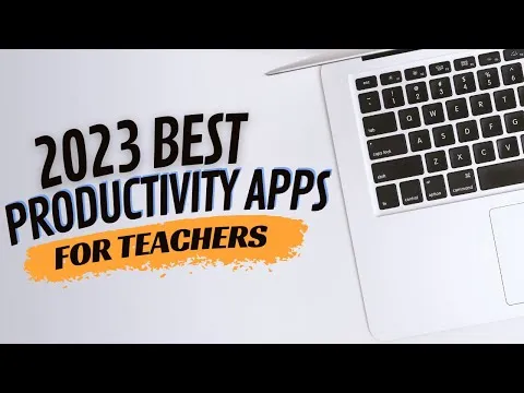 make-teaching-easier-in-2023-find-out-the-top-productivity-apps-13593