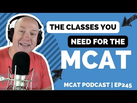 mcat-101-what-courses-do-i-need-before-taking-the-mcat-mcat-podcast-ep-245-10946