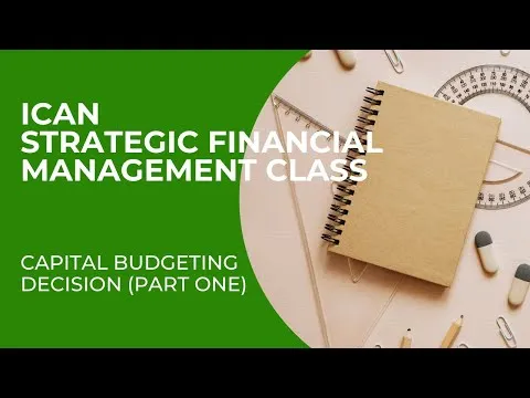 strategic-financial-management-class-capital-budgeting-decisions-part-1-3047